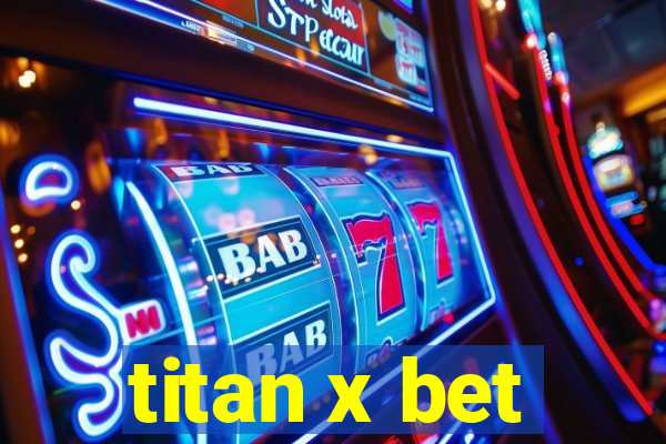 titan x bet