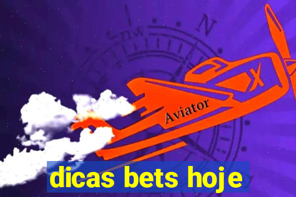 dicas bets hoje