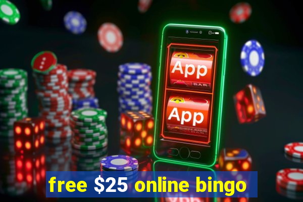 free $25 online bingo