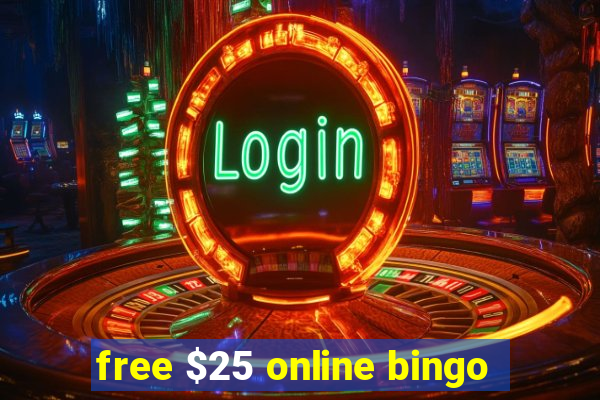 free $25 online bingo