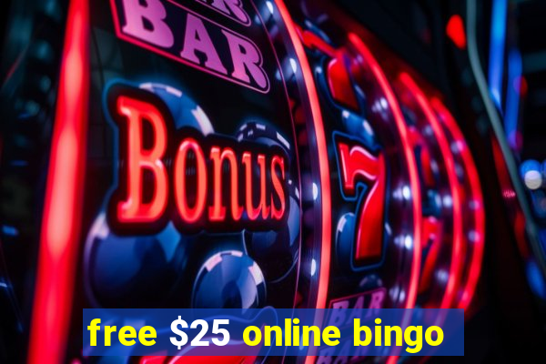 free $25 online bingo