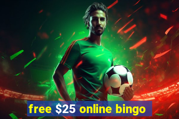 free $25 online bingo