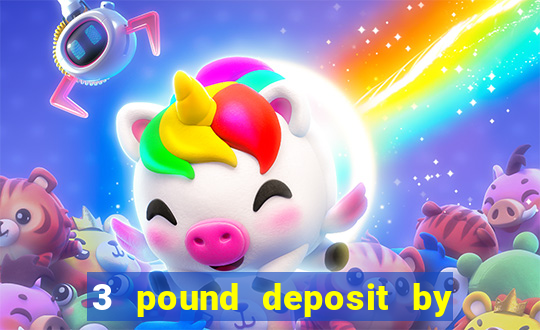 3 pound deposit by sms casino uk