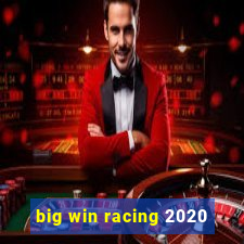 big win racing 2020