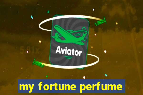 my fortune perfume