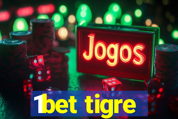 1bet tigre