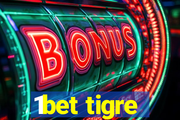 1bet tigre