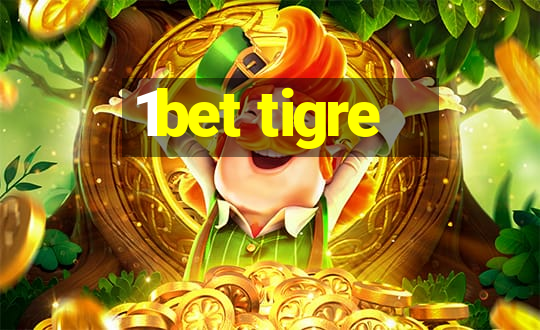 1bet tigre