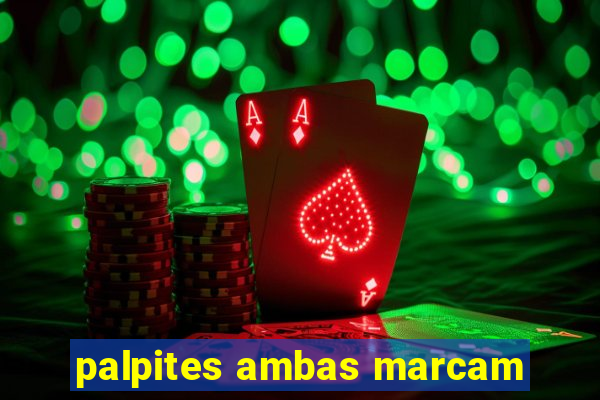 palpites ambas marcam