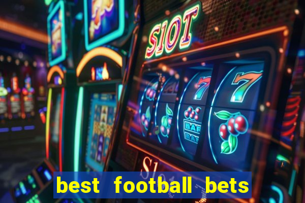 best football bets for today