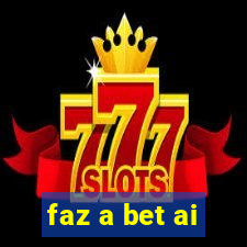 faz a bet ai