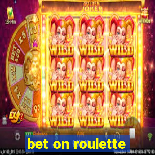 bet on roulette