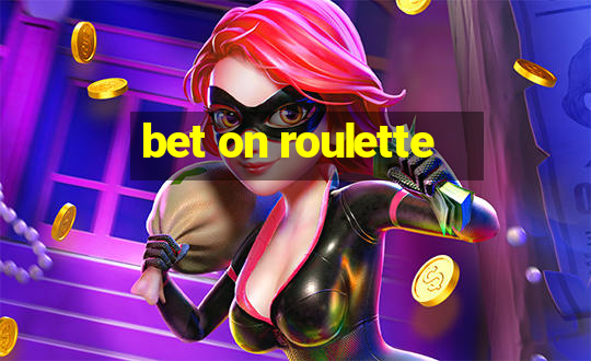 bet on roulette