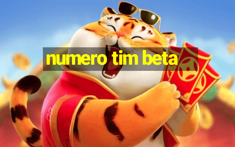 numero tim beta