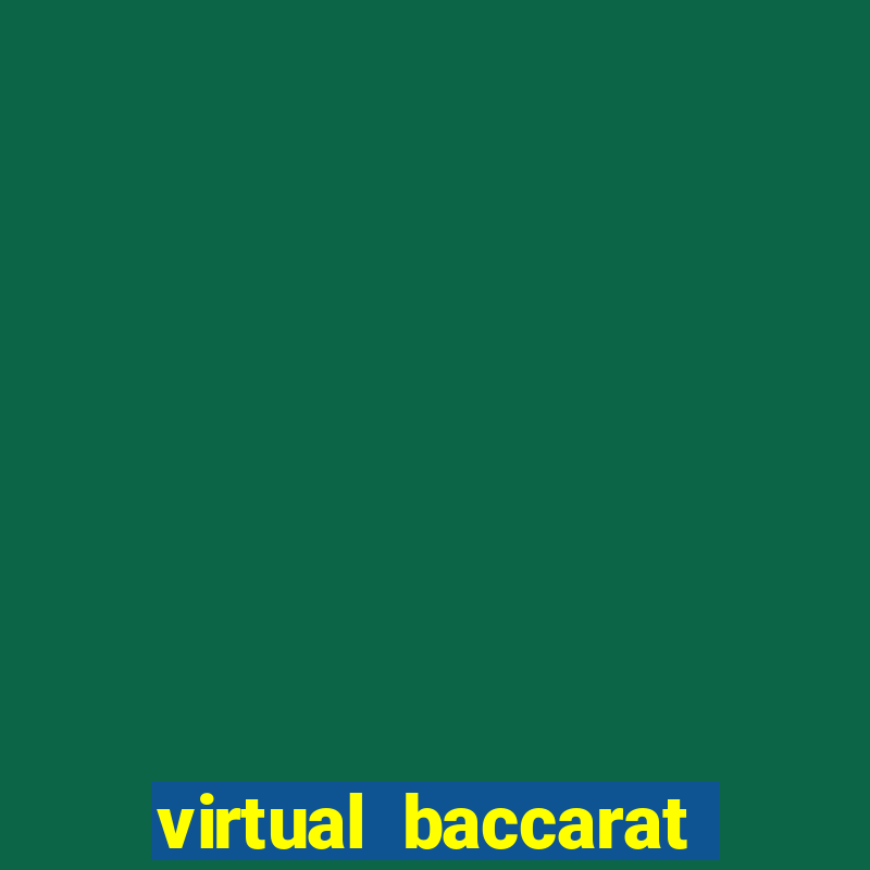 virtual baccarat online casino