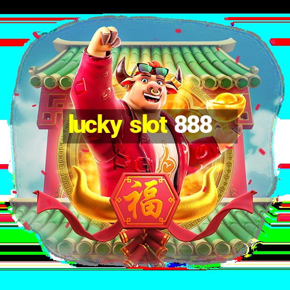 lucky slot 888