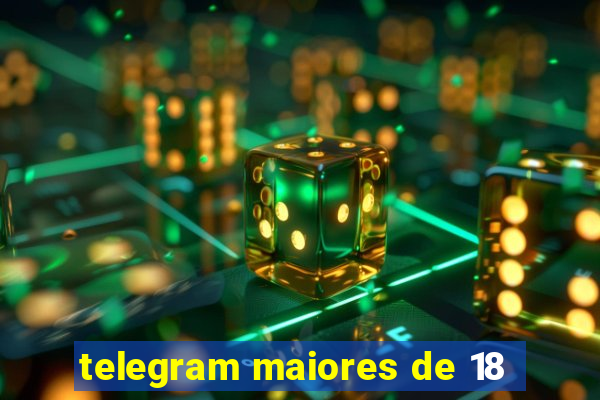 telegram maiores de 18