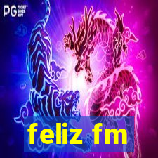 feliz fm