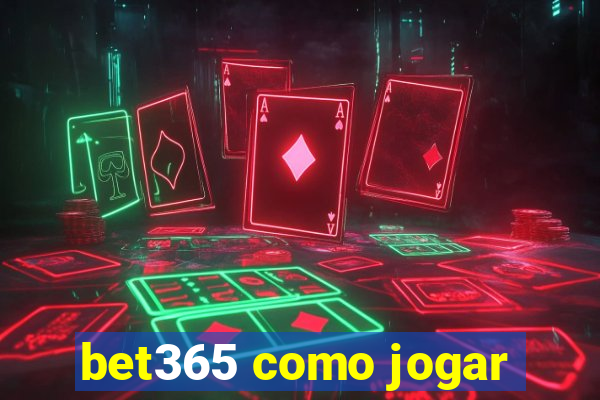 bet365 como jogar