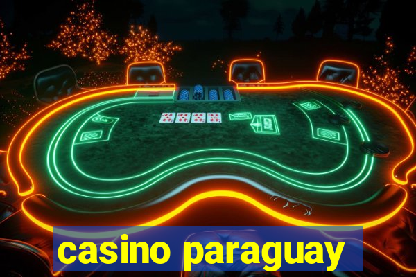 casino paraguay