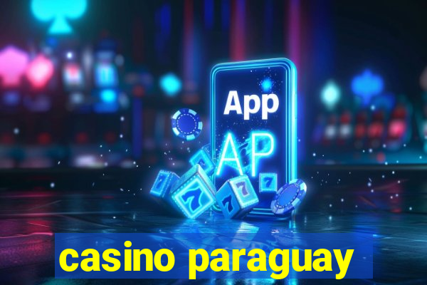 casino paraguay