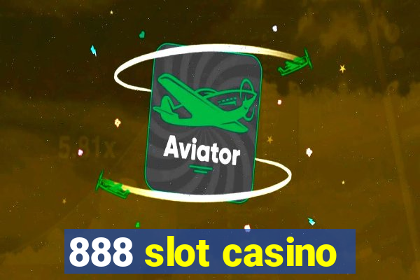 888 slot casino