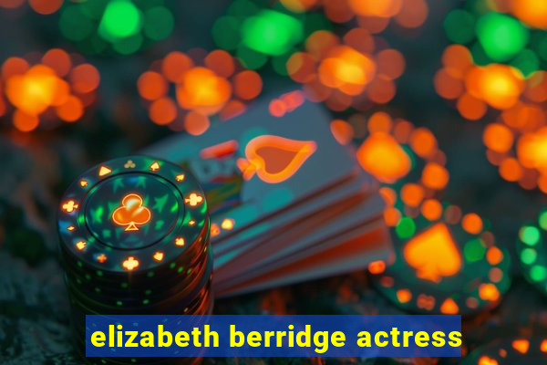 elizabeth berridge actress