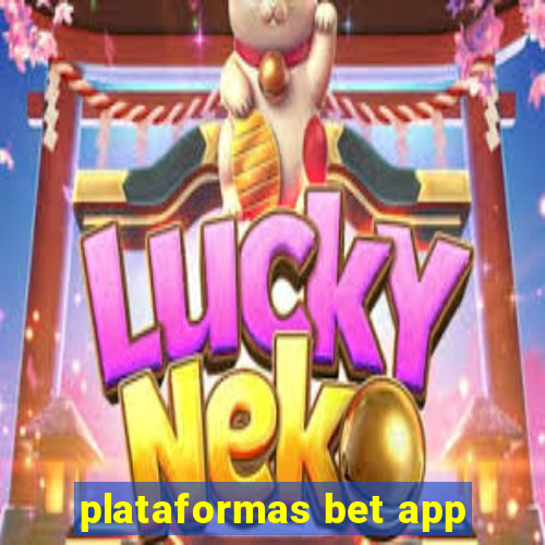 plataformas bet app