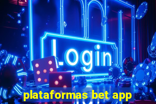 plataformas bet app