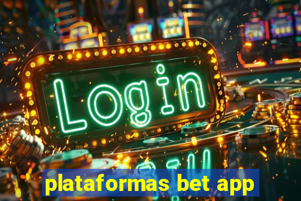 plataformas bet app