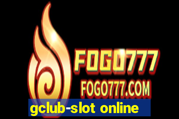 gclub-slot online