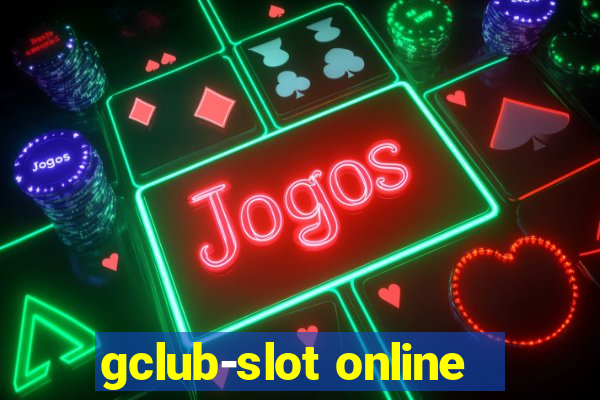 gclub-slot online