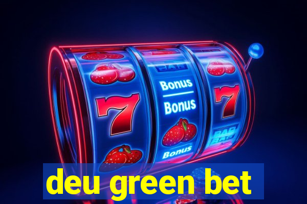 deu green bet