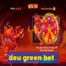 deu green bet