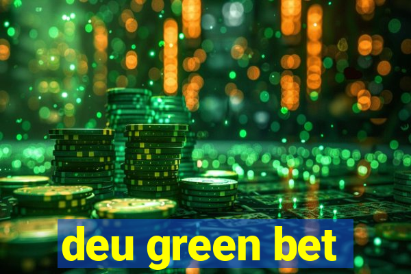 deu green bet