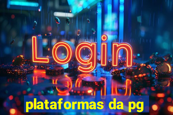 plataformas da pg