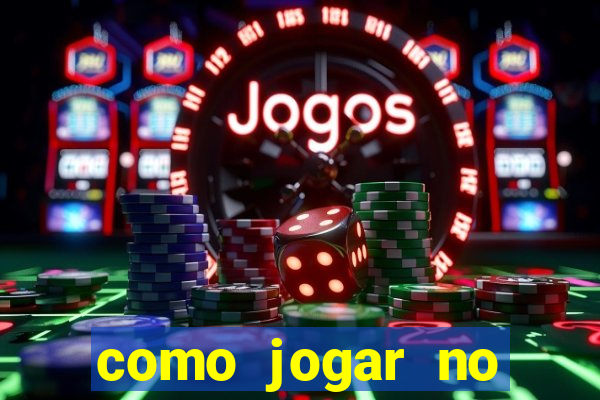 como jogar no esporte bet