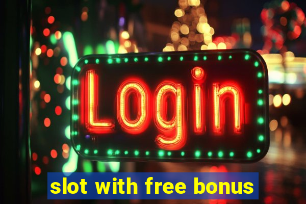 slot with free bonus