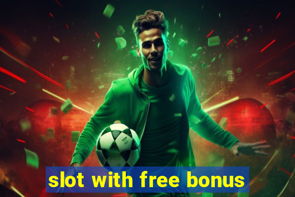 slot with free bonus