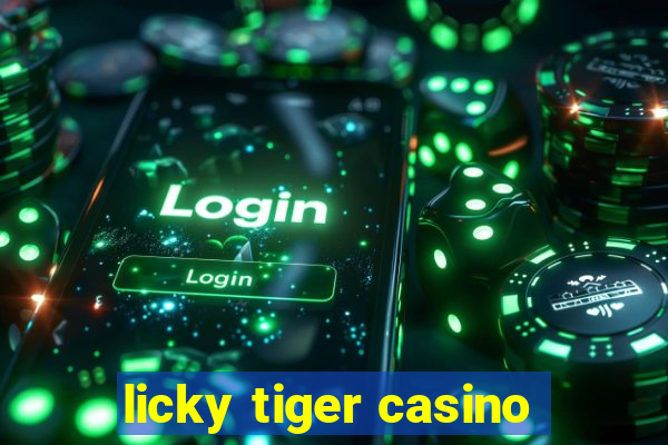 licky tiger casino