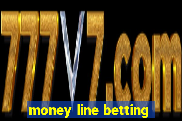 money line betting