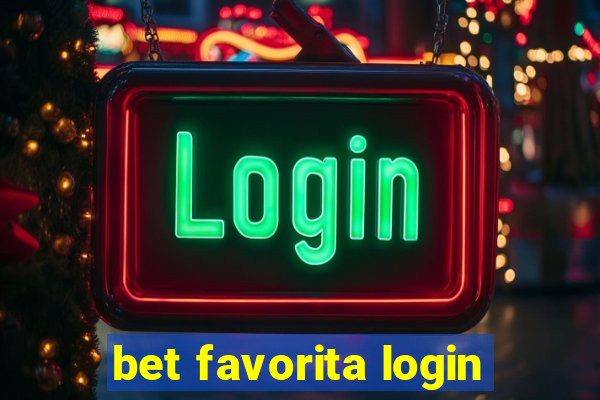 bet favorita login