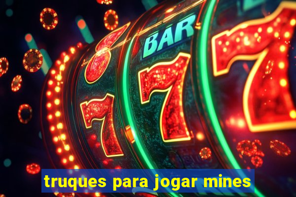 truques para jogar mines