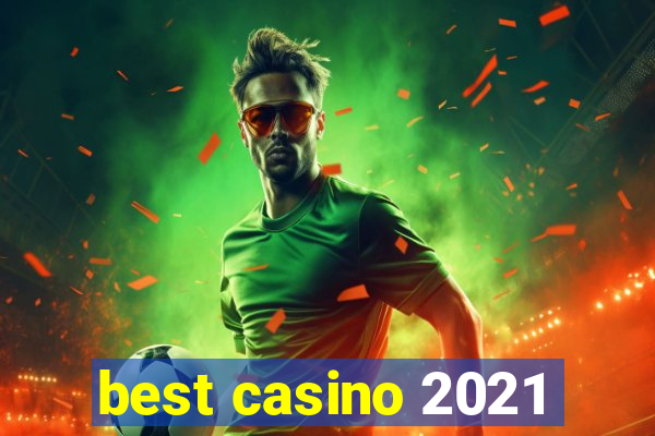 best casino 2021