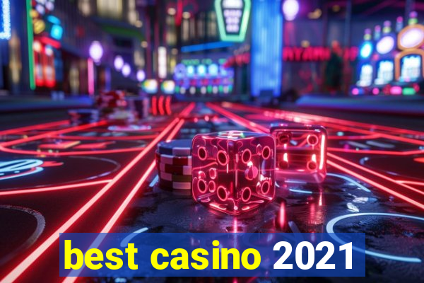 best casino 2021