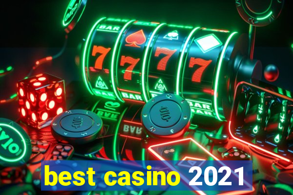 best casino 2021