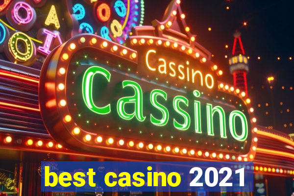 best casino 2021