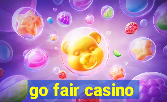 go fair casino