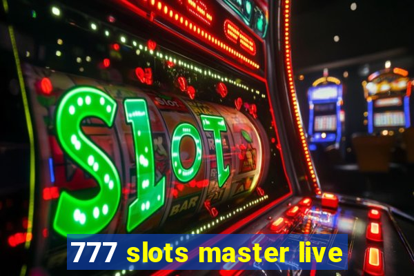 777 slots master live