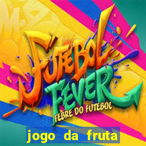 jogo da fruta aposta 1 real é confiável